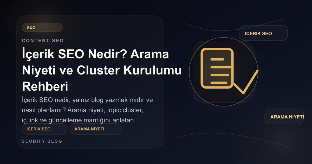 İçerik SEO, arama niyeti ve topic cluster planlamasını gösteren altın tonlu blog kapak görseli