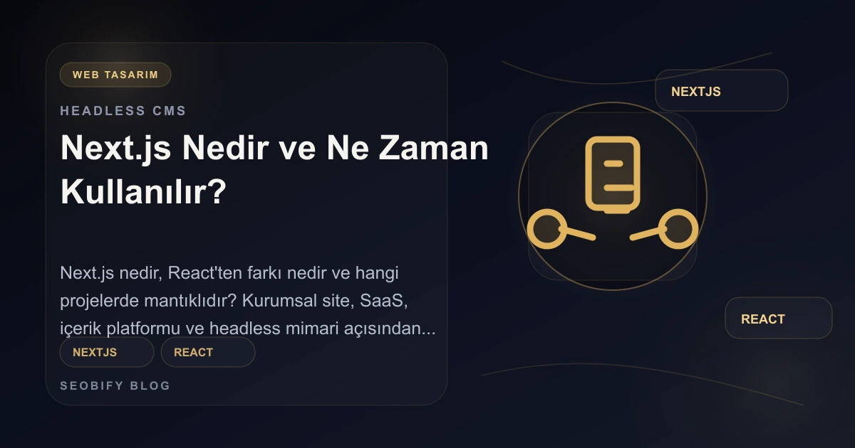 Next.js mimarisi, performans ve modern web uygulaması akışını gösteren altın tonlu blog kapak görseli