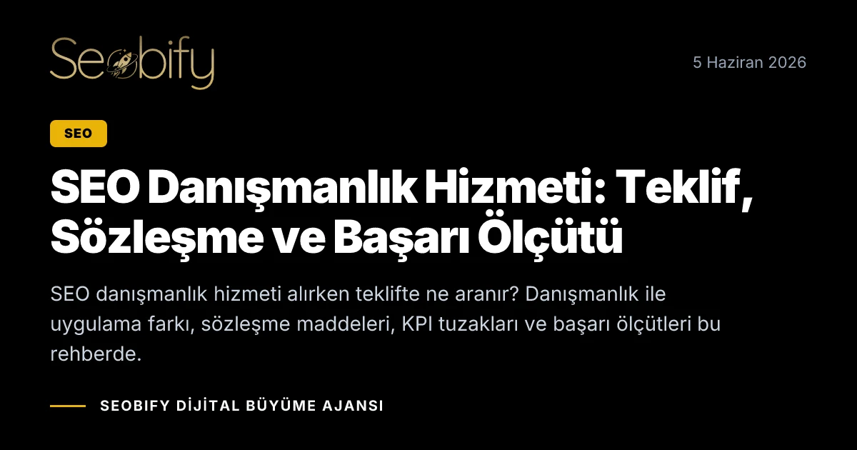 SEO danışmanlık hizmeti, teklif ve başarı ölçütlerini özetleyen blog kapak görseli