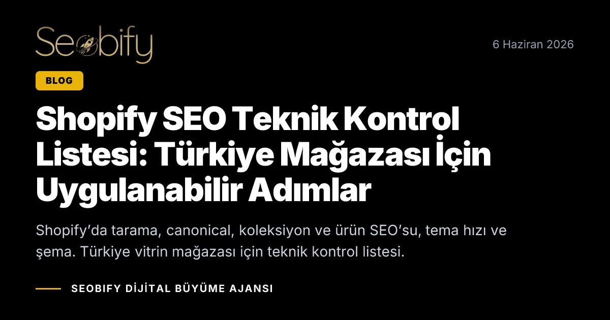 Shopify mağazası SEO ve teknik kontrol listesi temalı blog kapak görseli