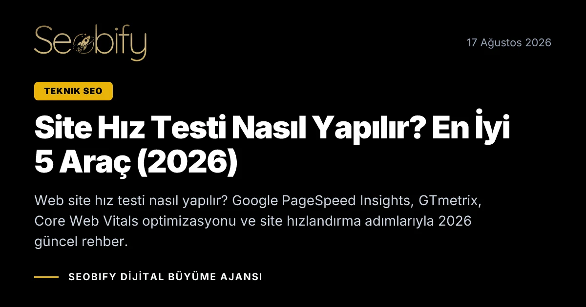 Site hız testi araçlarını, PageSpeed Insights skorunu ve Core Web Vitals metriklerini gösteren teknik SEO illüstrasyonu