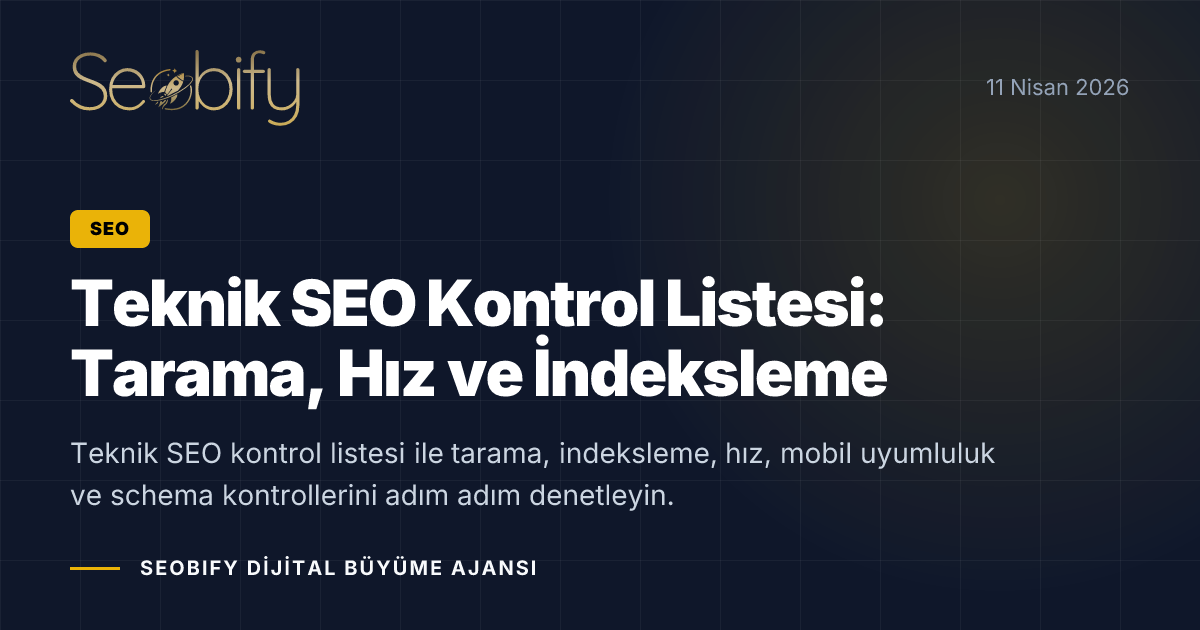Teknik SEO kontrol listesi, tarama ve indeksleme denetimini gösteren altın tonlu blog kapak görseli